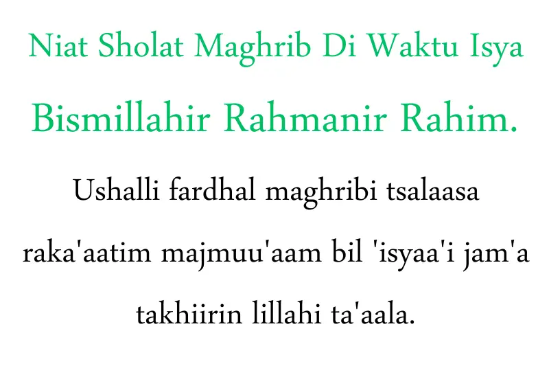 niat sholat maghrib di waktu isya rumi